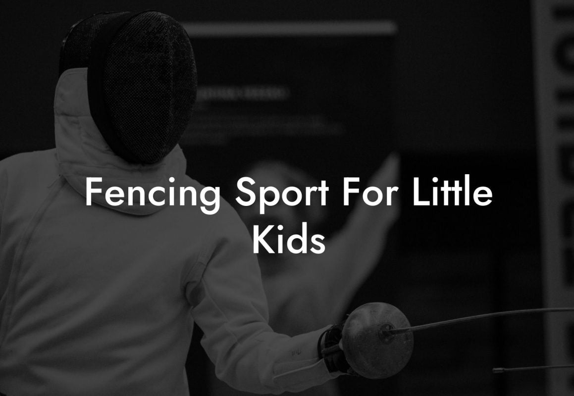 Fencing Sport For Little Kids