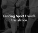 Fencing Sport French Translation