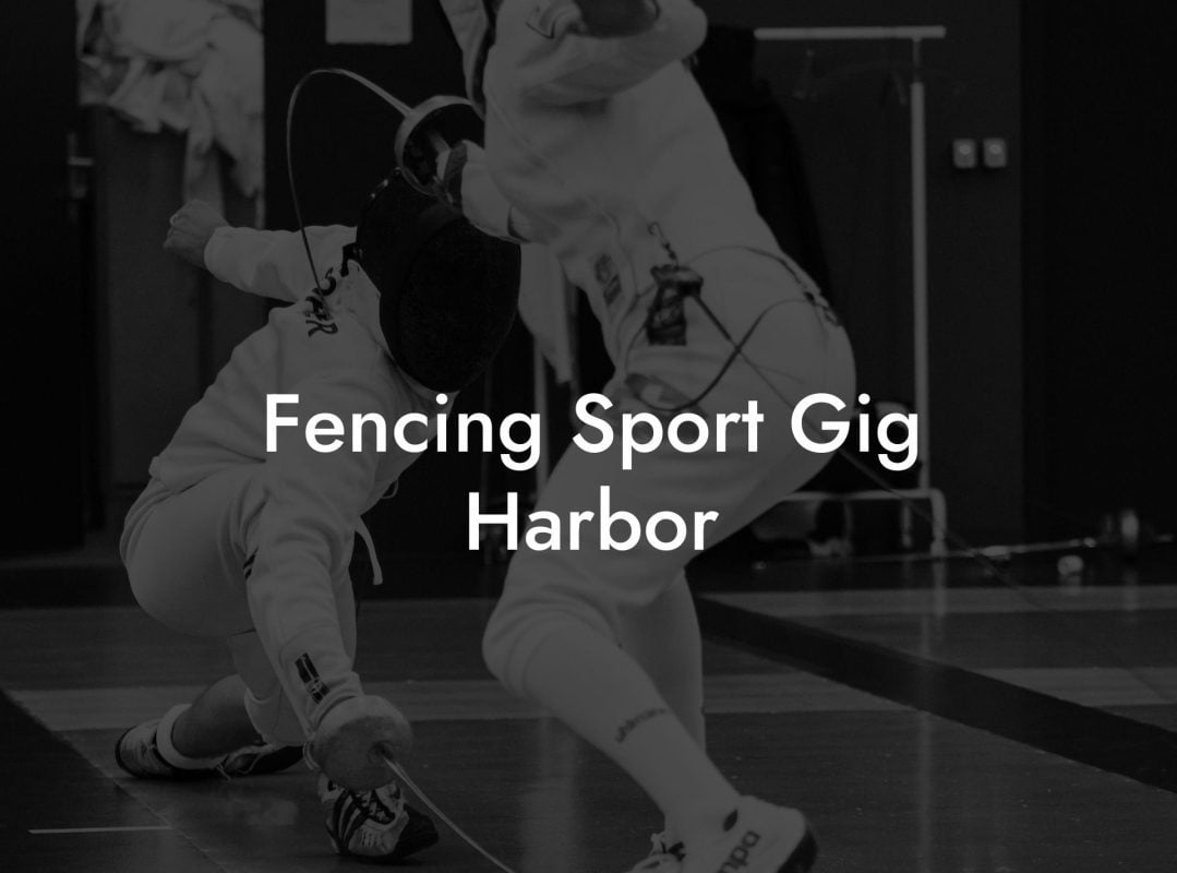 Fencing Sport Gig Harbor