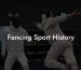 Fencing Sport History
