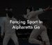 Fencing Sport In Alpharetta Ga