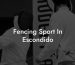 Fencing Sport In Escondido