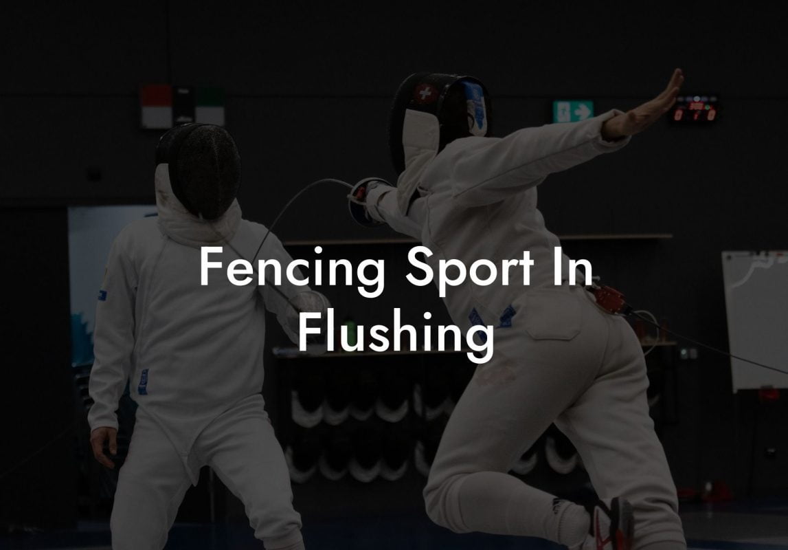 Fencing Sport In Flushing
