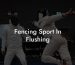 Fencing Sport In Flushing