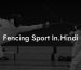 Fencing Sport In.Hindi