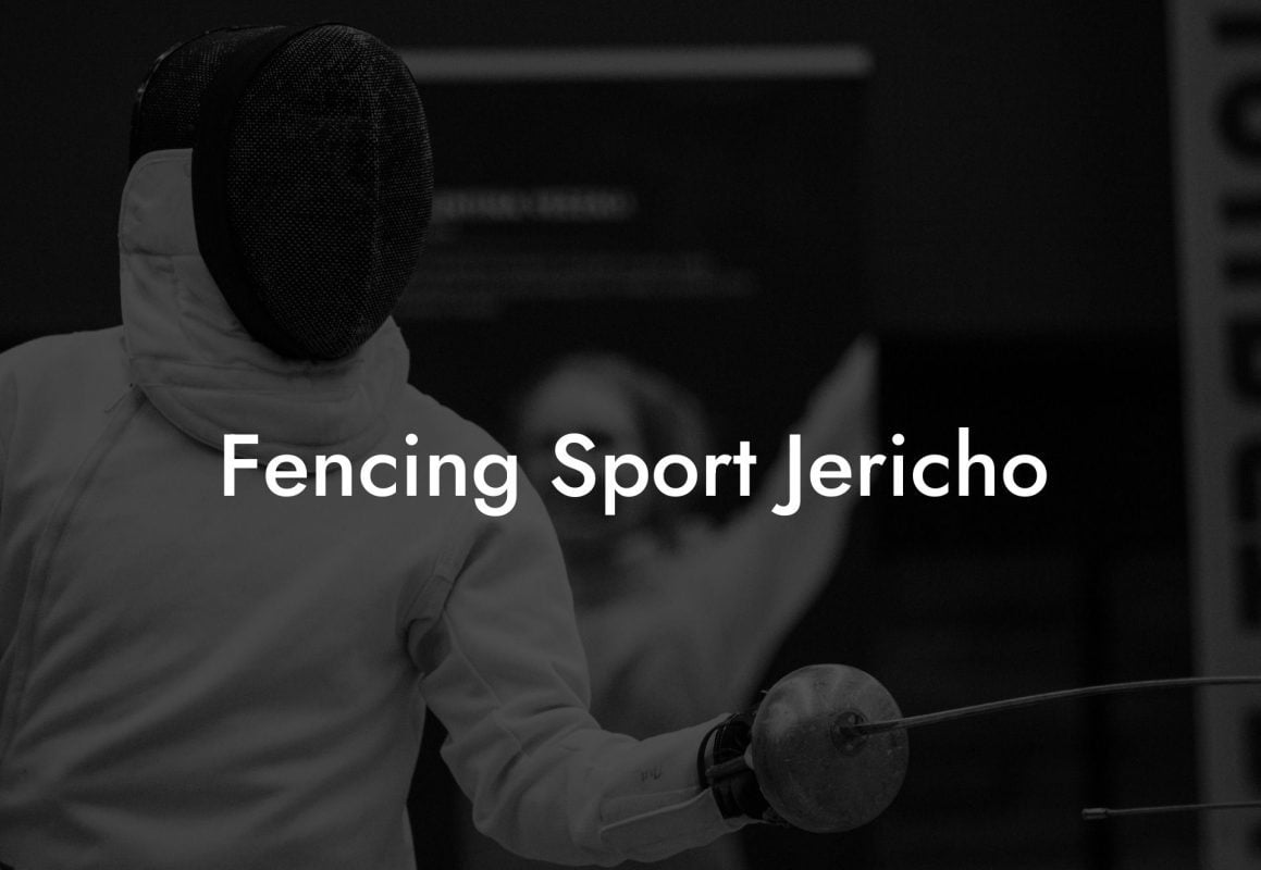 Fencing Sport Jericho