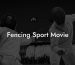 Fencing Sport Movie
