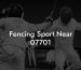Fencing Sport Near 07701