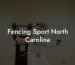 Fencing Sport North Carolina