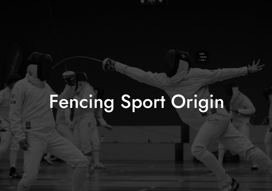 Fencing Sport Origin