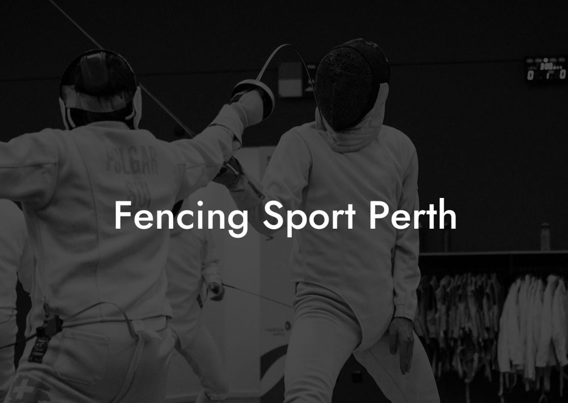 Fencing Sport Perth