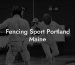 Fencing Sport Portland Maine