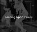 Fencing Sport Prices