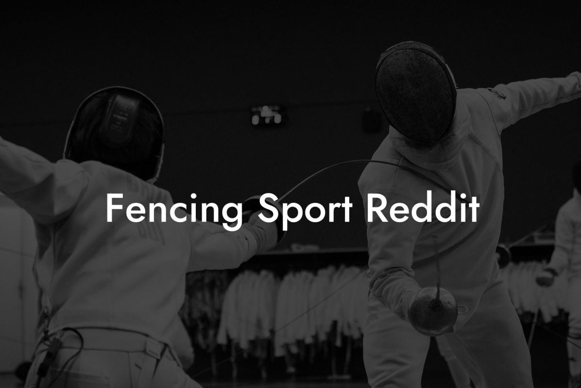 Fencing Sport Reddit