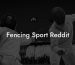 Fencing Sport Reddit
