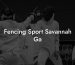 Fencing Sport Savannah Ga