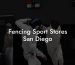 Fencing Sport Stores San Diego