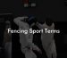 Fencing Sport Terms