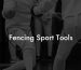 Fencing Sport Tools