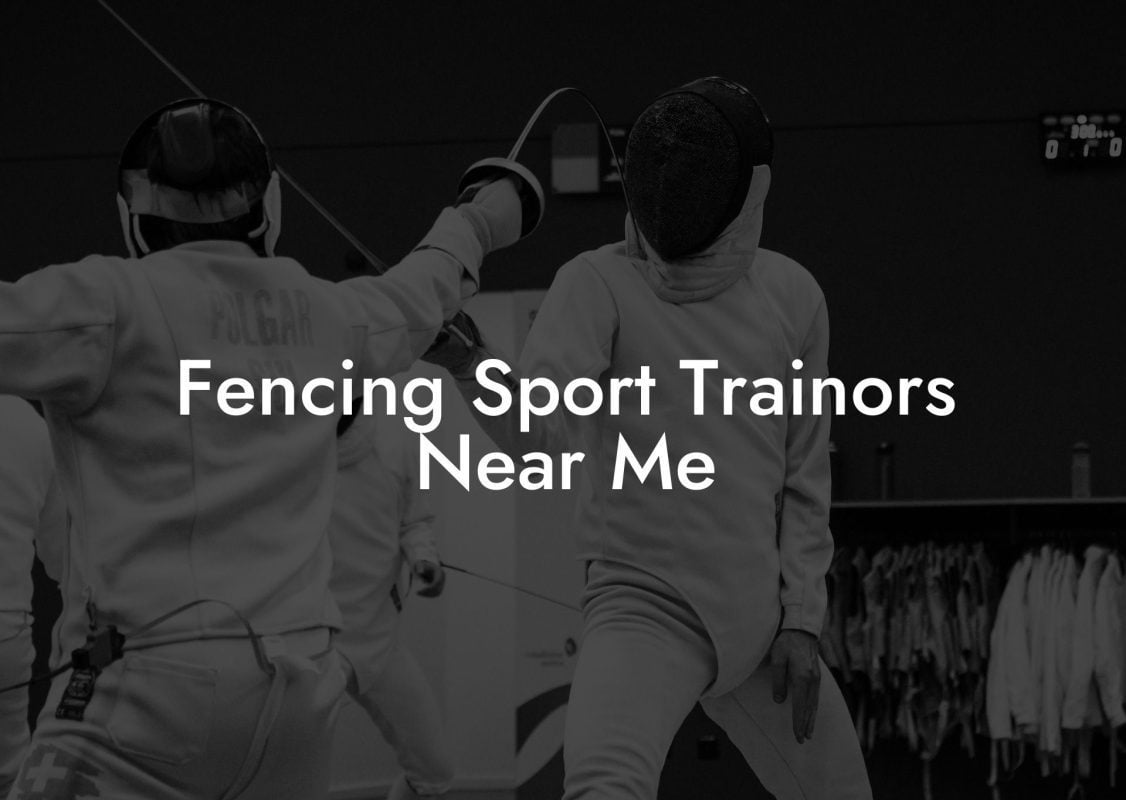 Fencing Sport Trainors Near Me