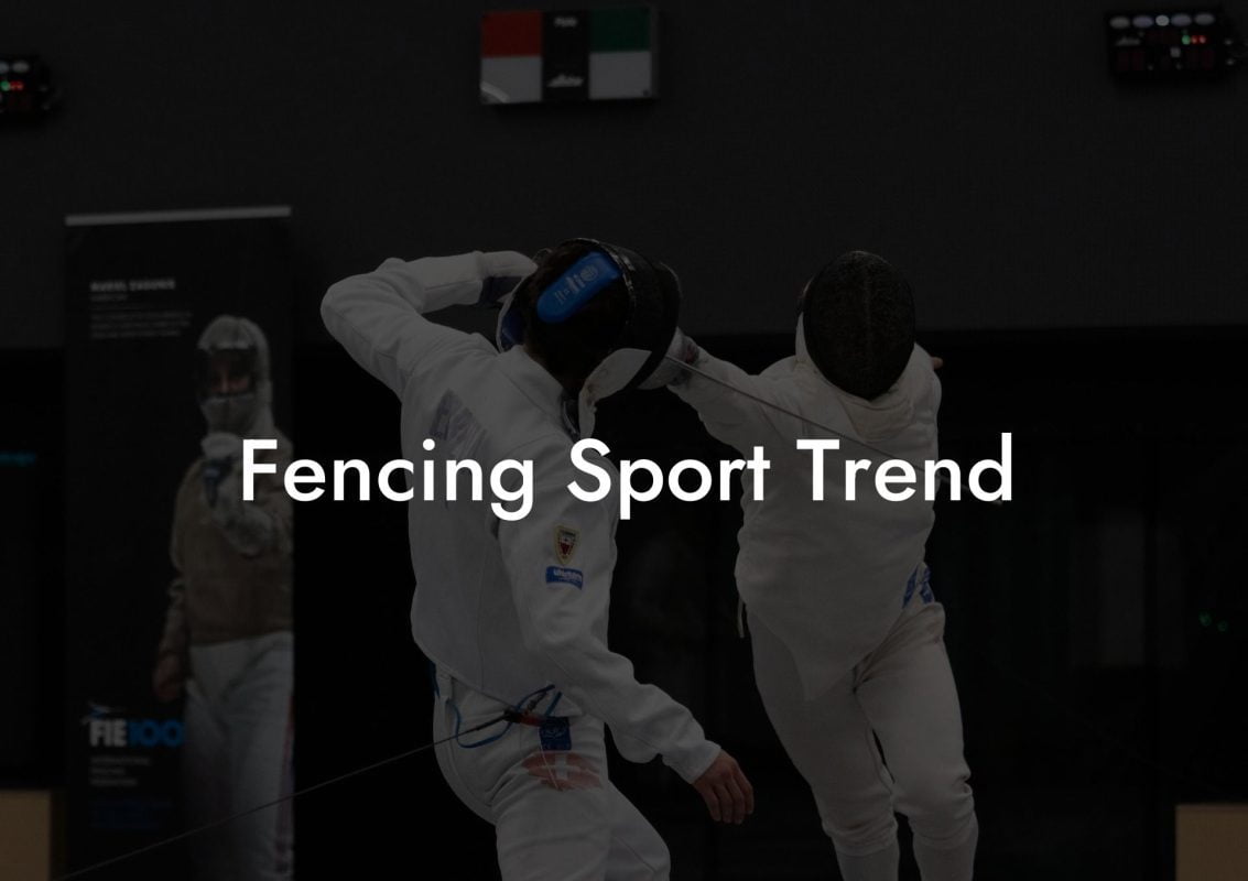 Fencing Sport Trend