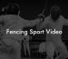 Fencing Sport Video