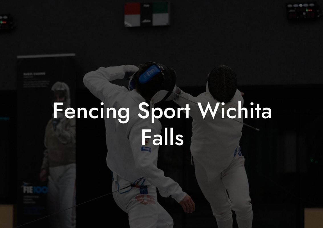 Fencing Sport Wichita Falls