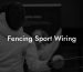 Fencing Sport Wiring