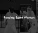 Fencing Sport Woman
