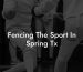 Fencing The Sport In Spring Tx