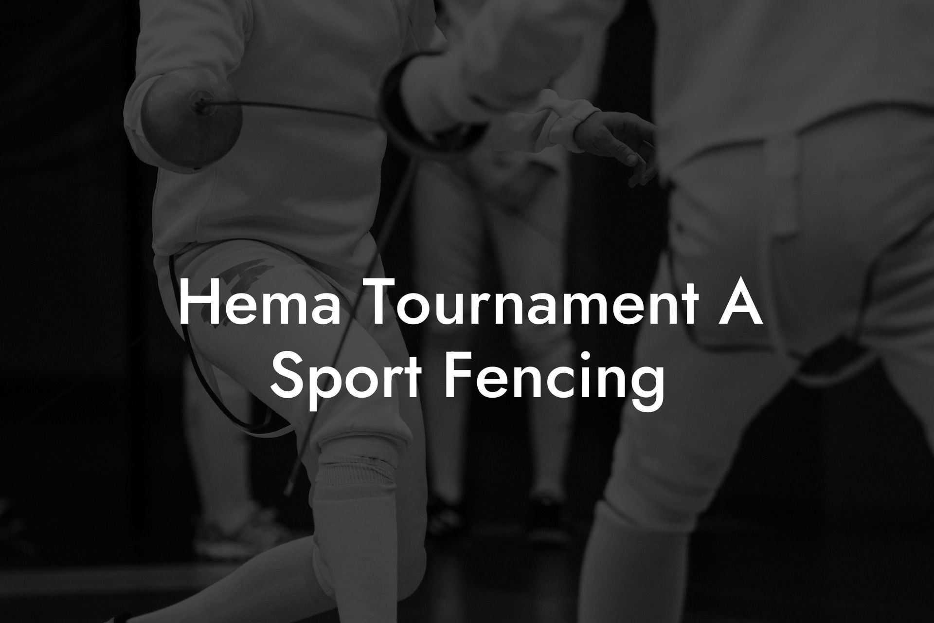 Hema Tournament A Sport Fencing