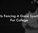 Is Fencing A Good Sport For College