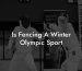 Is Fencing A Winter Olympic Sport