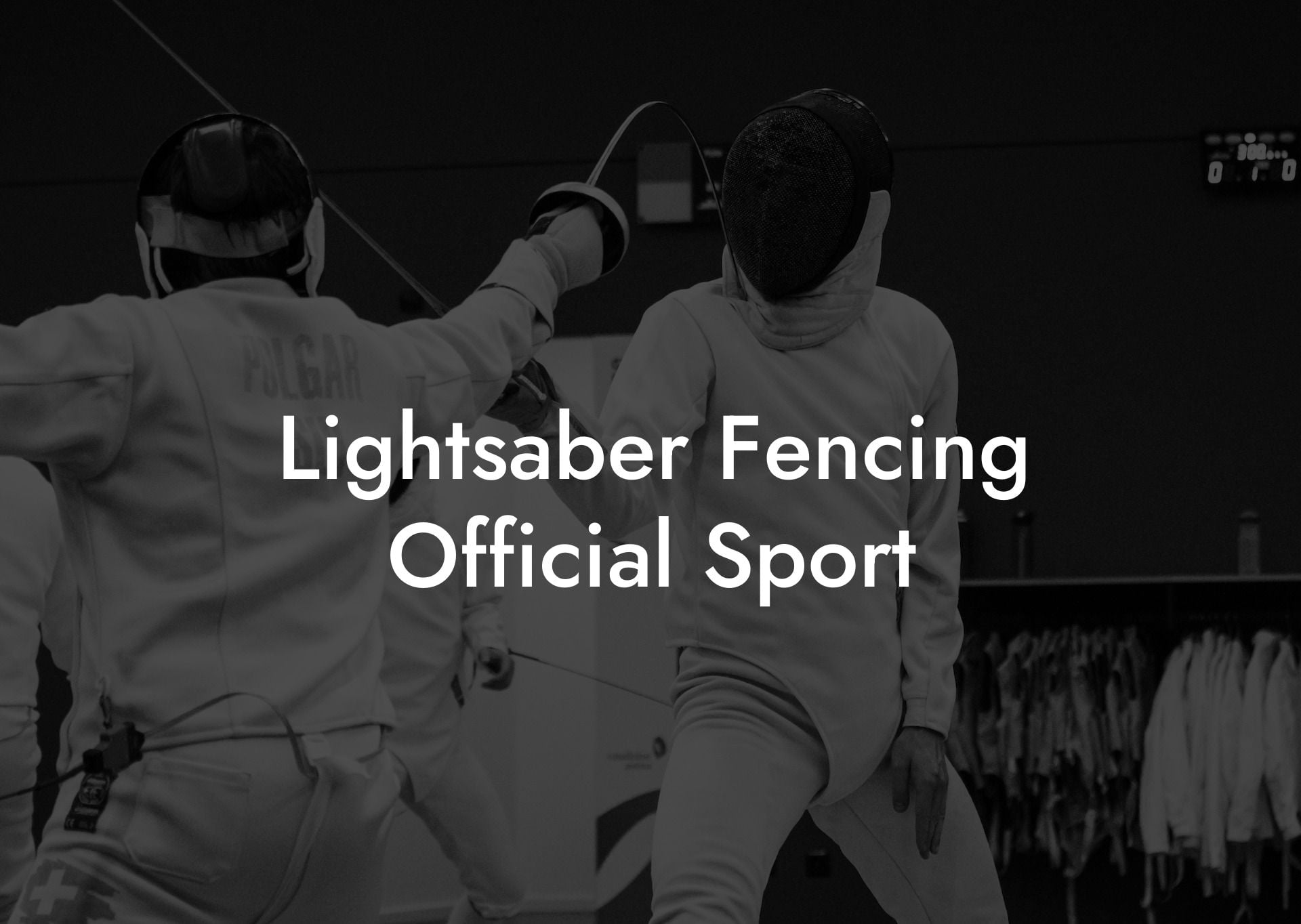 Lightsaber Fencing Official Sport