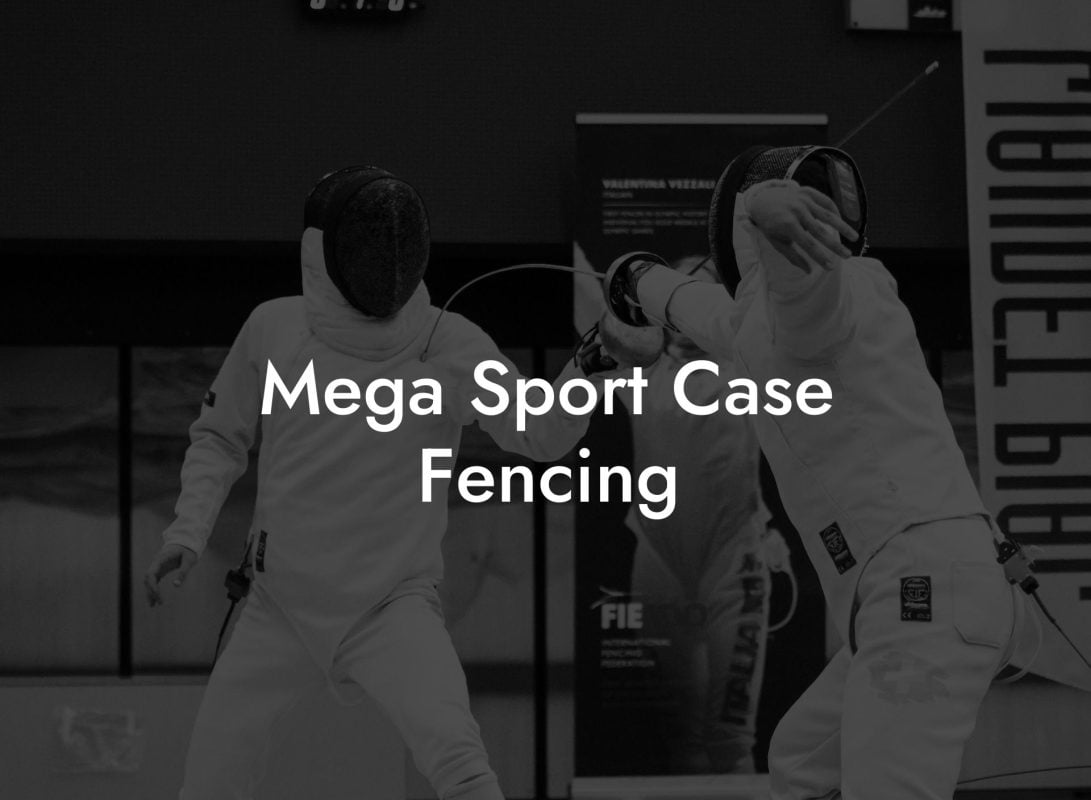 Mega Sport Case Fencing