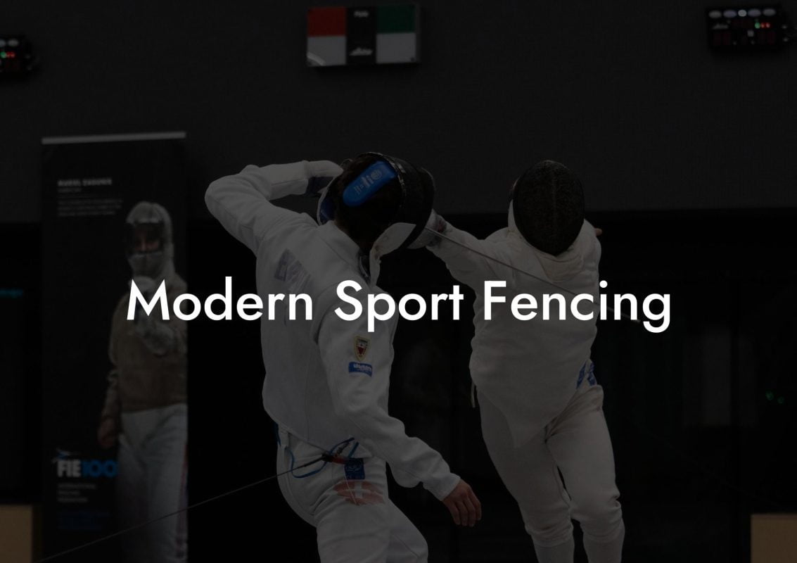 Modern Sport Fencing