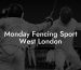 Monday Fencing Sport West London