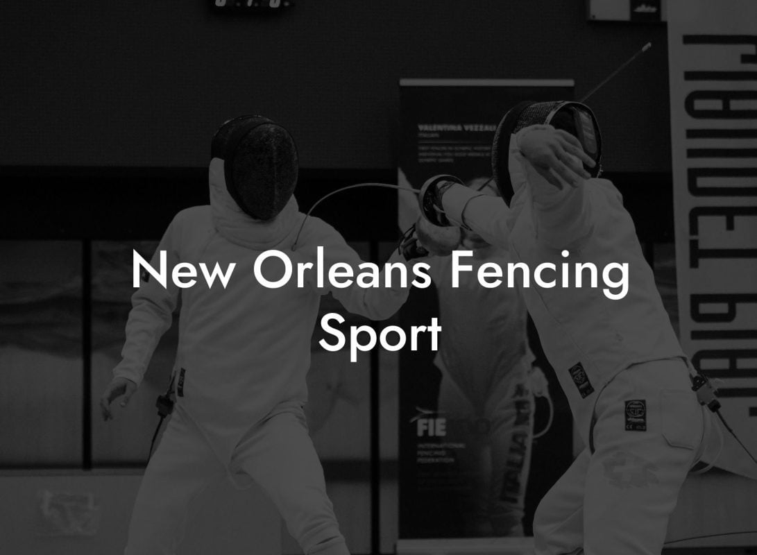 New Orleans Fencing Sport