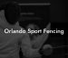 Orlando Sport Fencing