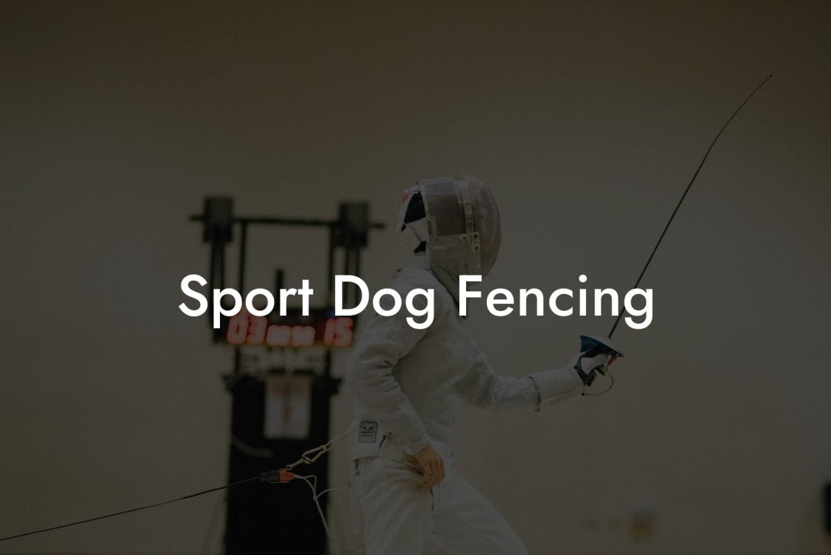 Sport Dog Fencing