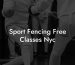 Sport Fencing Free Classes Nyc
