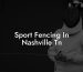 Sport Fencing In Nashville Tn
