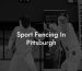 Sport Fencing In Pittsburgh