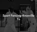 Sport Fencing Knoxville Tn