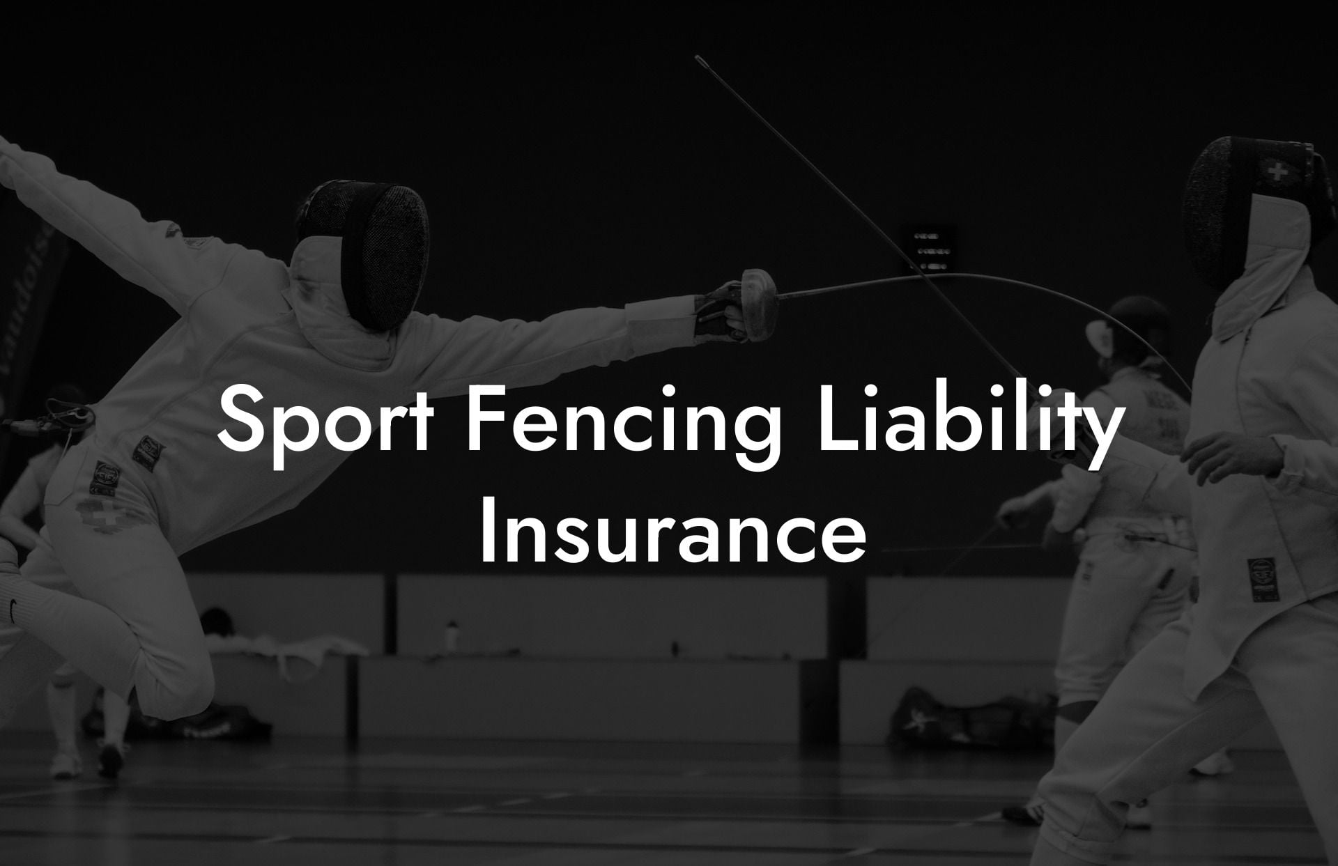 Sport Fencing Liability Insurance