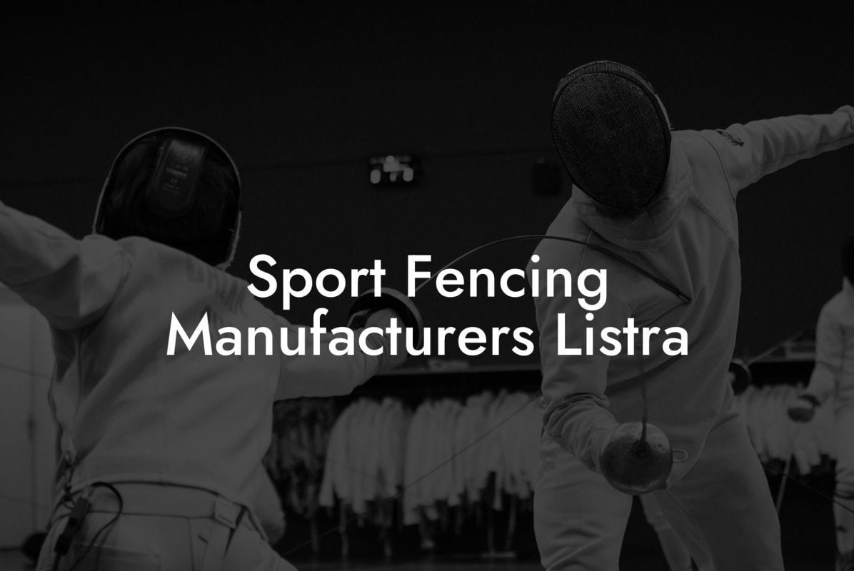 Sport Fencing Manufacturers Listra