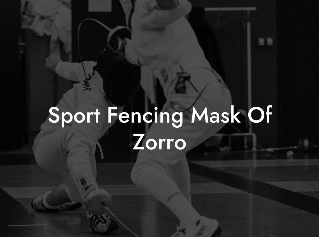 Sport Fencing Mask Of Zorro