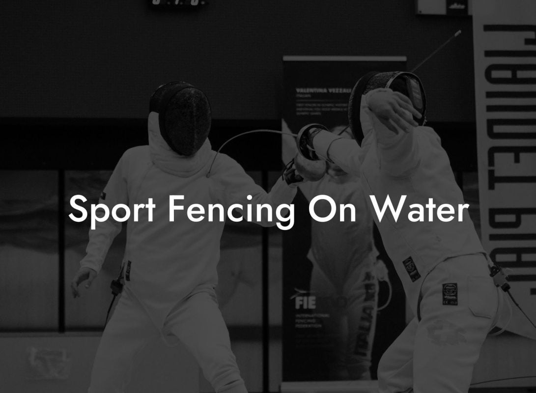 Sport Fencing On Water