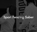 Sport Fencing Saber
