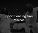 Sport Fencing San Marcos